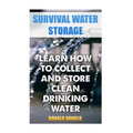 Book cover for 'Survival Water Storage' by Donald Arnold, featuring blue and white text over a blurred water stream background.