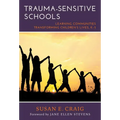 Trauma-Sensitive Schools: Learning Communities Transforming Children's Lives, K-5 - Paperback